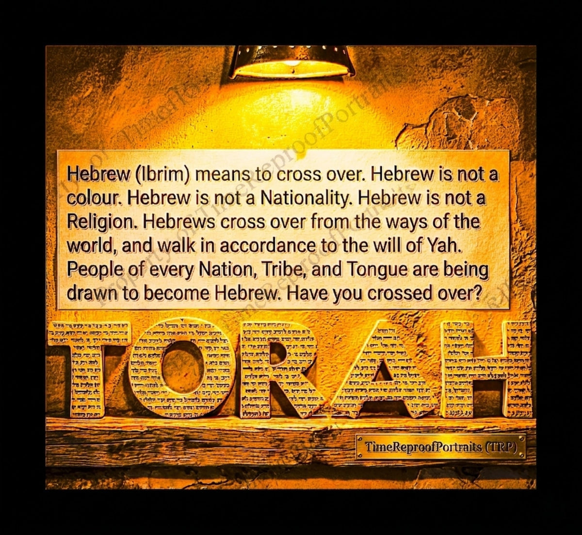 An image with text defining "Hebrew" as "to cross over" from worldly ways to the will of Yah, set above large letters spelling "TORAH" on a stone-textured background.